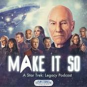 Podcast Make It So: A Star Trek Legacy Podcast