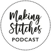 Podcast Making Stitches Podcast