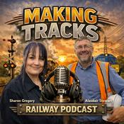 Podcast Making Tracks Railway Podcast