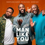 Podcast Man Like You with Mo Gilligan, Babatunde Aléshé & Eddie Kadi