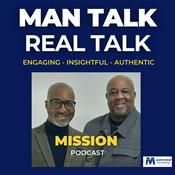 Podcast Man Talk Real Talk - Mission Podcast (Mastermind Academy)