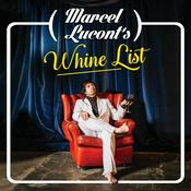 Podcast Marcel Lucont's Whine List