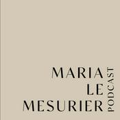 Podcast MARIA LE MESURIER PODCAST
