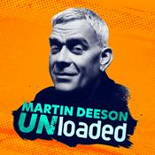 Podcast Martin Deeson UNLOADED