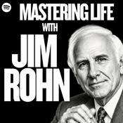 Podcast MASTERING LIFE with JIM ROHN