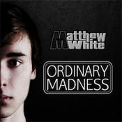 Podcast Matthew White - Ordinary Madness Podcast