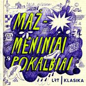 Podcast Mažmeniniai pokalbiai