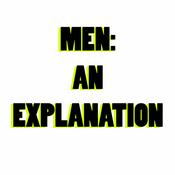 Podcast Men: An Explanation Podcast