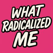 Podcast “What Radicalized Me” The Peaceful Rebellion Podcast