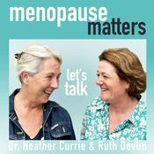 Podcast Menopause Matters - Let’s Talk