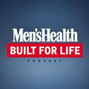 Podcast Men’s Health: Built For Life
