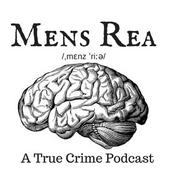 Podcast Mens Rea: A true crime podcast