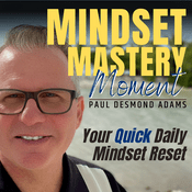 Podcast Mindset Mastery Moment