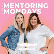 Podcast Mentoring Mondays Podcast