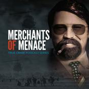 Podcast Merchants of Menace