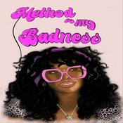 Podcast Method To My Badness