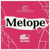 Podcast Metope: cultură și istorie
