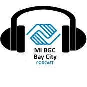 Podcast MI BGC Bay City podcast
