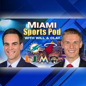Podcast Miami Sports Pod, With Will & Clay