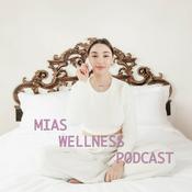 Podcast Mias Wellness Podcast