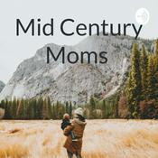 Podcast Mid Century Moms