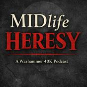 Podcast Midlife Heresy: A Warhammer Podcast