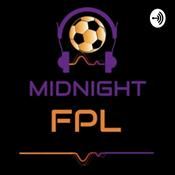 Podcast Midnight FPL