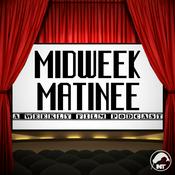 Podcast Midweek Matinee