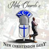 Podcast Mike Church's New Christendom Daily