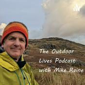 Podcast Outdoor Lives by Mike Raine