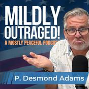 Podcast Mildly Outraged™: A Mostly Peaceful Podcast