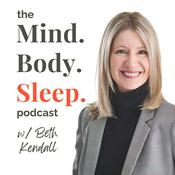 Podcast Mind. Body. Sleep.® - Retrain Your Brain. Restore Your Sleep. Reclaim Your Life.