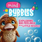 Podcast Mind Bubbles: Exploring Children‘s Big Feelings In A Fun Way