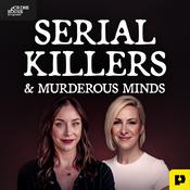 Podcast Serial Killers & Murderous Minds
