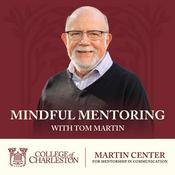 Podcast Mindful Mentoring w/Tom Martin