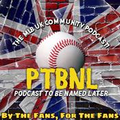 Podcast MLB UK Community: PTBNL