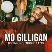 Podcast Mo Gilligan: Beginning, Middle & End