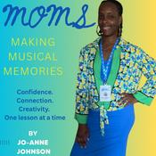 Podcast Moms making musical memories- Confidence. Connection. Creativity. One lesson at a time