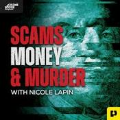 Podcast Scams, Money, & Murder