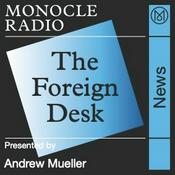 Podcast The Foreign Desk