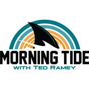Podcast Morning Tide with Ted Ramey