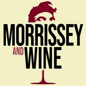 Podcast Morrissey and Wine