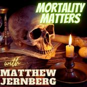Podcast Mortality Matters: Meaning & Death