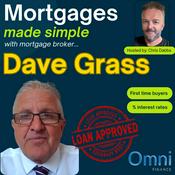 Podcast Mortgages Made Simple with Dave Grass