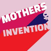 Podcast Mothers of Invention