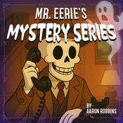 Podcast Mr. Eerie's Mystery Series