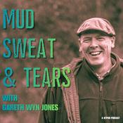 Podcast Mud, Sweat and Tears with Gareth Wyn Jones