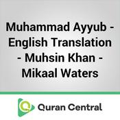 Podcast Muhammad Ayyub – English Translation – Muhsin Khan – Mikaal Waters