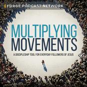 Podcast Multiplying Movements: A Discipleship Tool for Everyday Followers of Jesus