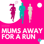 Podcast Mums Away For A Run